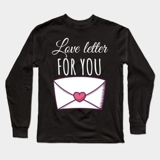 Love letter for you Long Sleeve T-Shirt